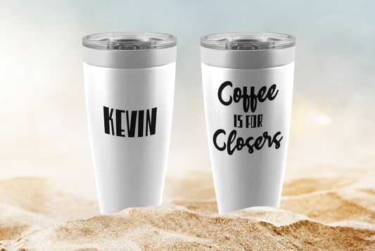 Coffee is for Closers Tumbler